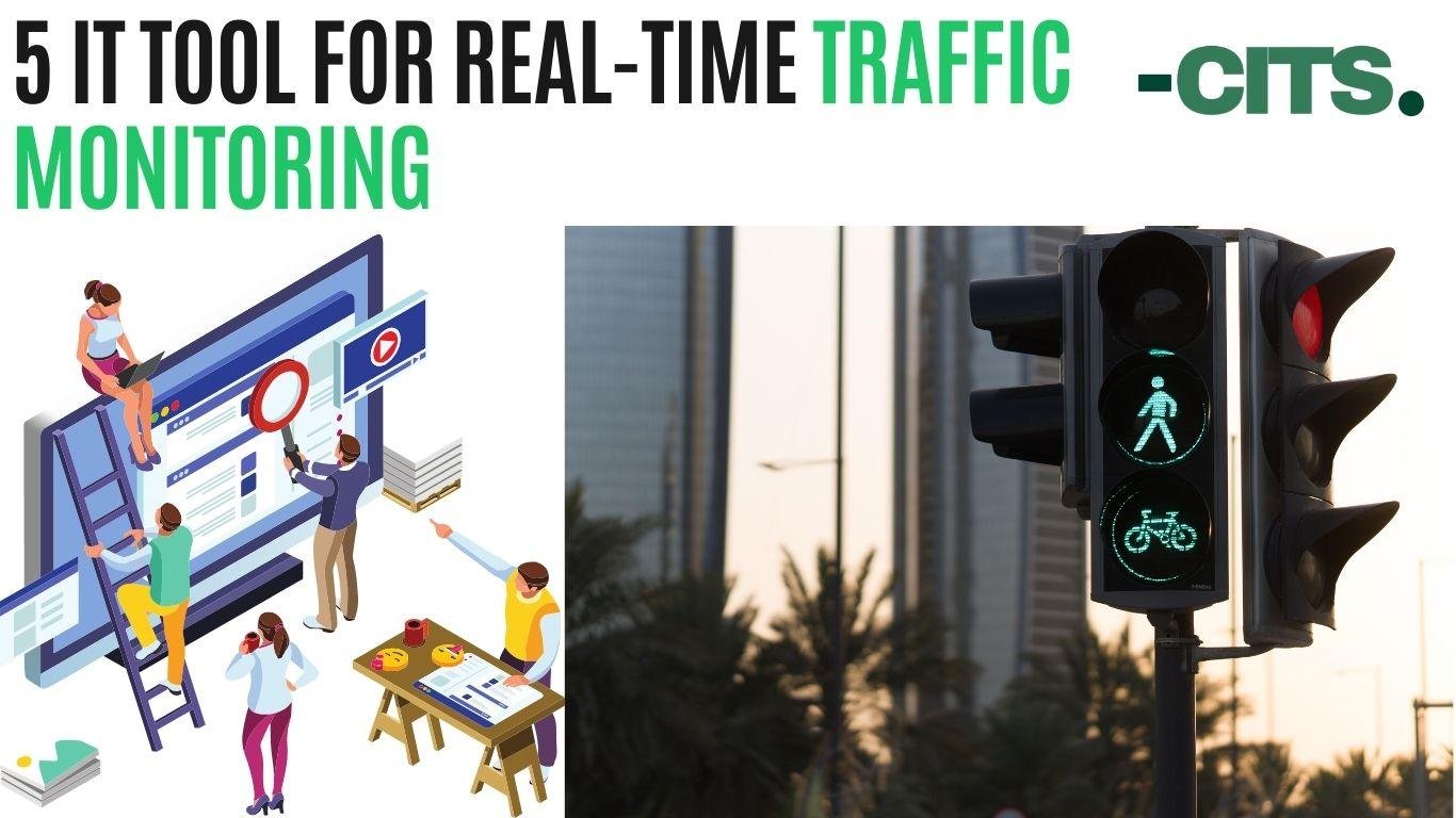 5 IT Tool For Real-Time Traffic Monitoring